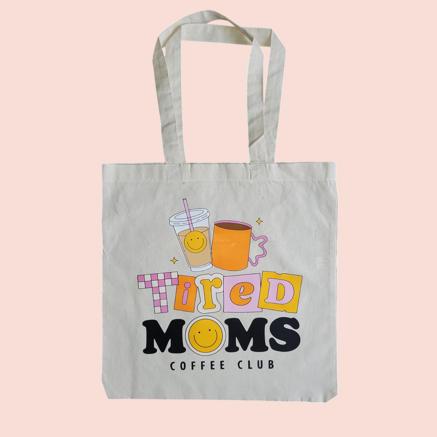 Tired Moms Coffee Club Canvas Tote Bag